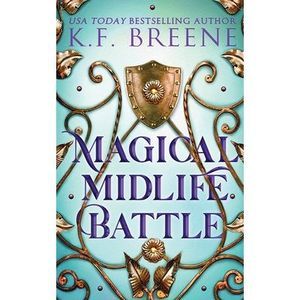 Magical Midlife Battle -- K. F. Breene